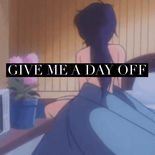 Give Me a Day Off