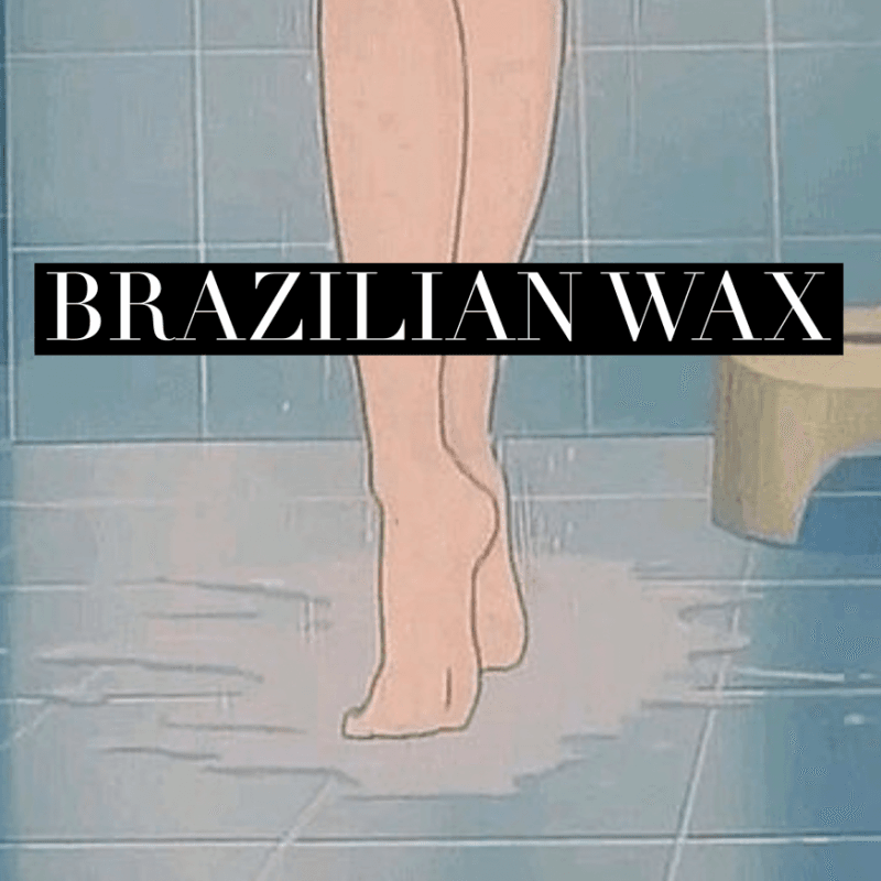 Buy me a Brazilian Wax