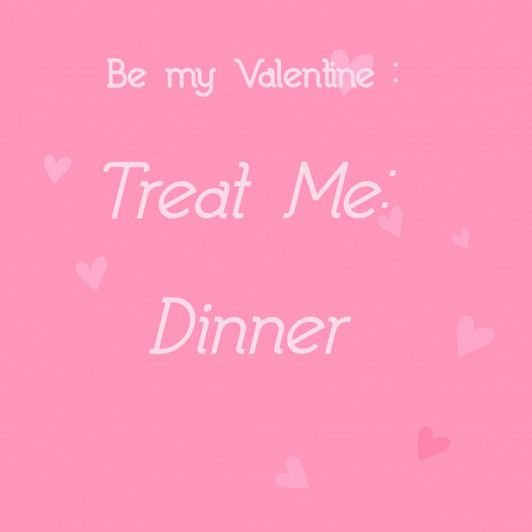 Treat Me: Dinner