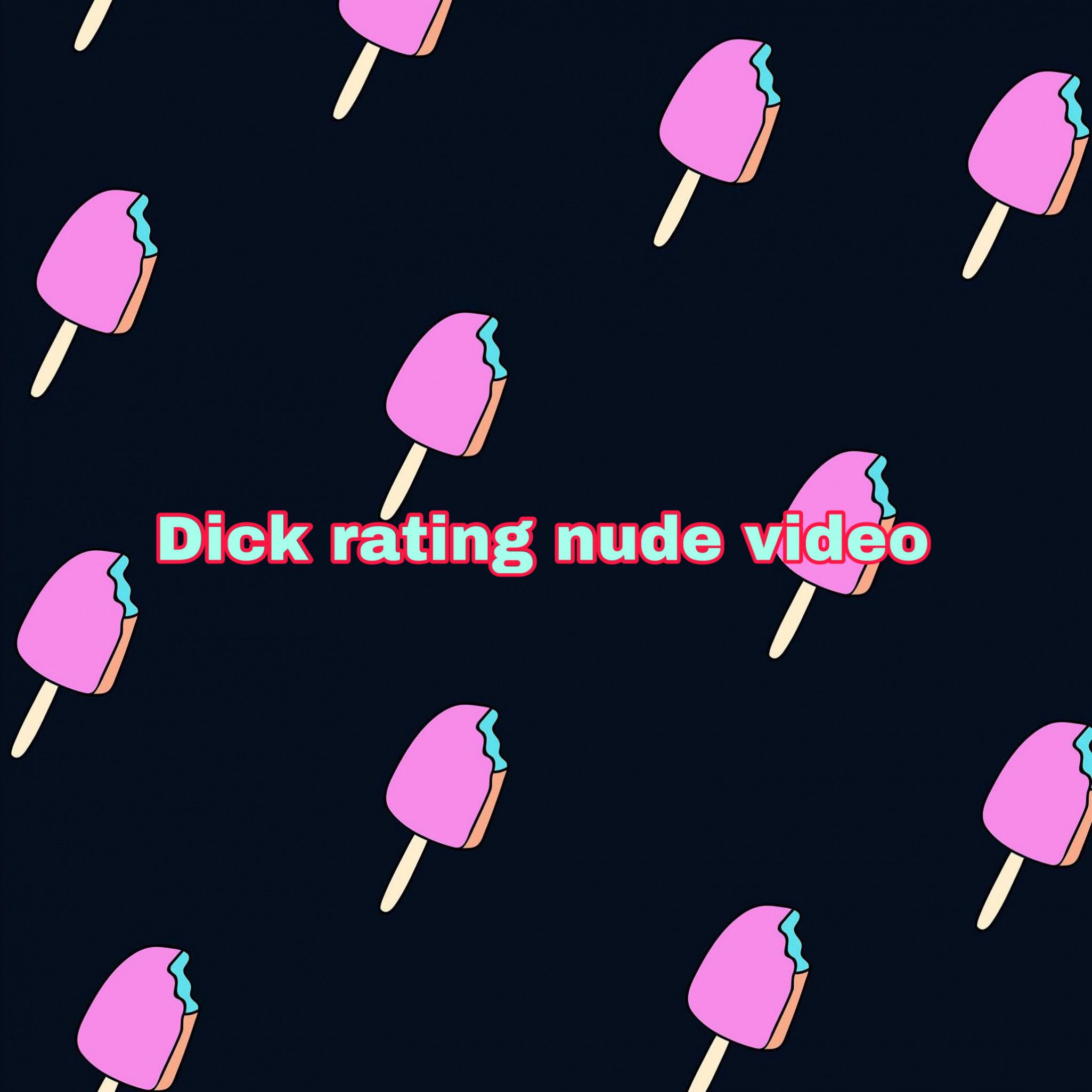 Dick rating