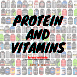 Protein and Vitamins