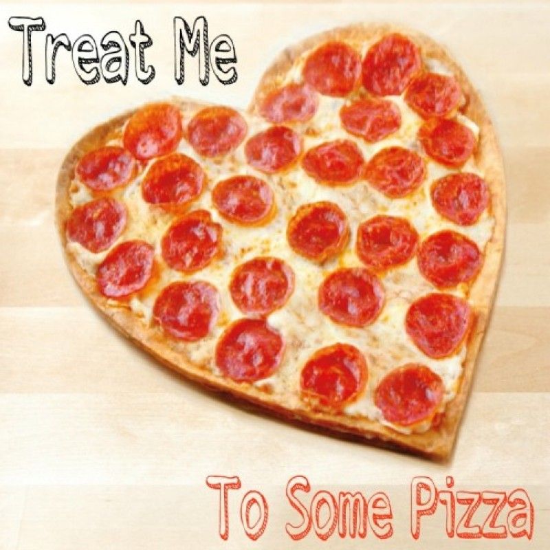 TREAT ME to Pizza