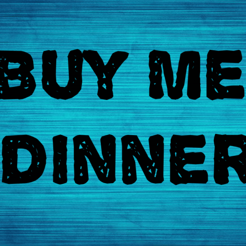 Buy Me Dinner