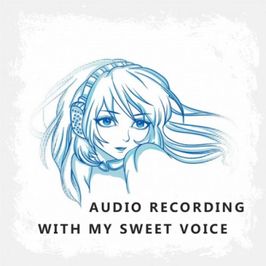 Audio recording with my sweet voice