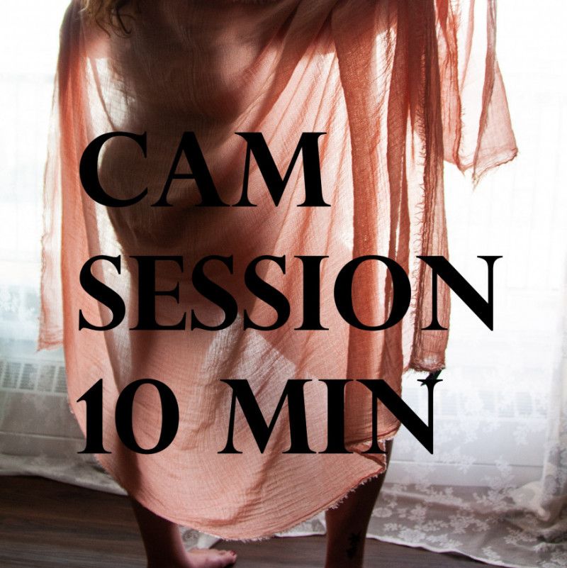 Cam session 10 min