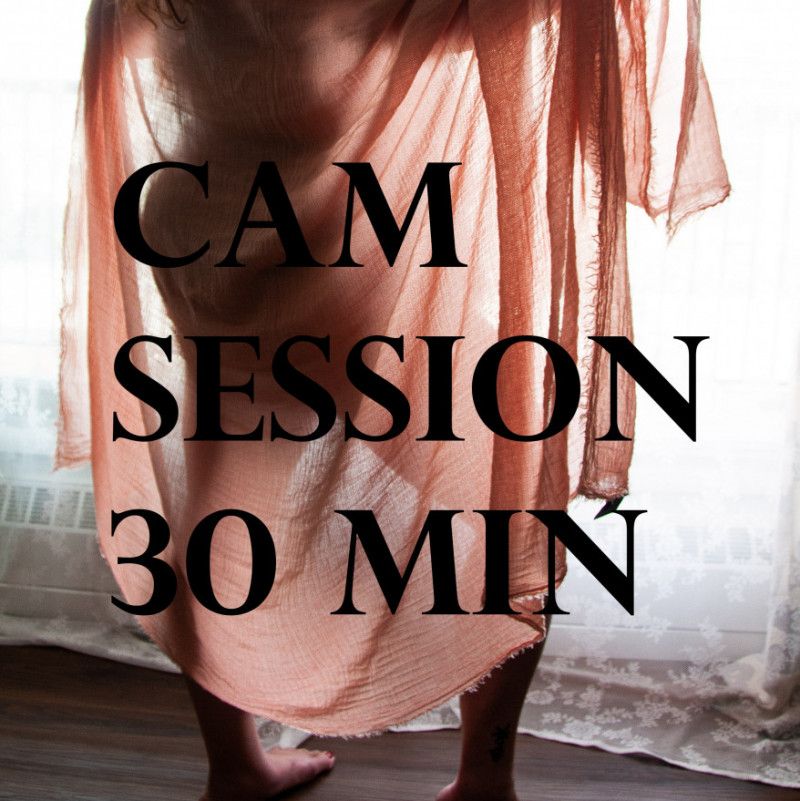 Cam session 30 min