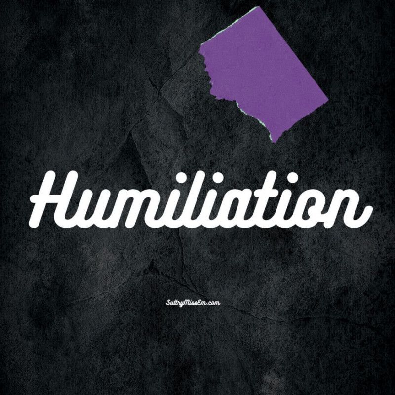 Intro to Humiliation