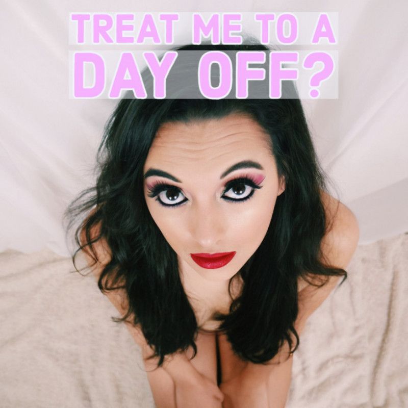 Treat Me To A Day Off