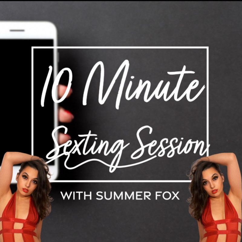 10 Minute Sexting Session