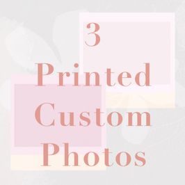 3 Printed Custom Photos