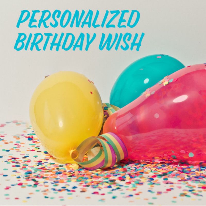 Personalized Birthday Wish