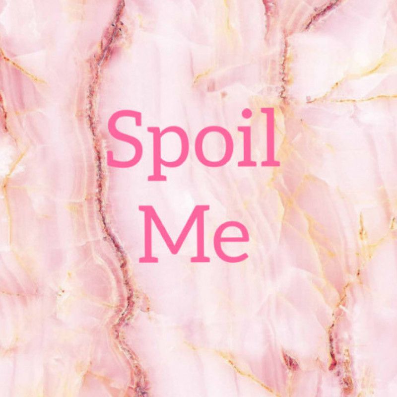 Spoil me :D