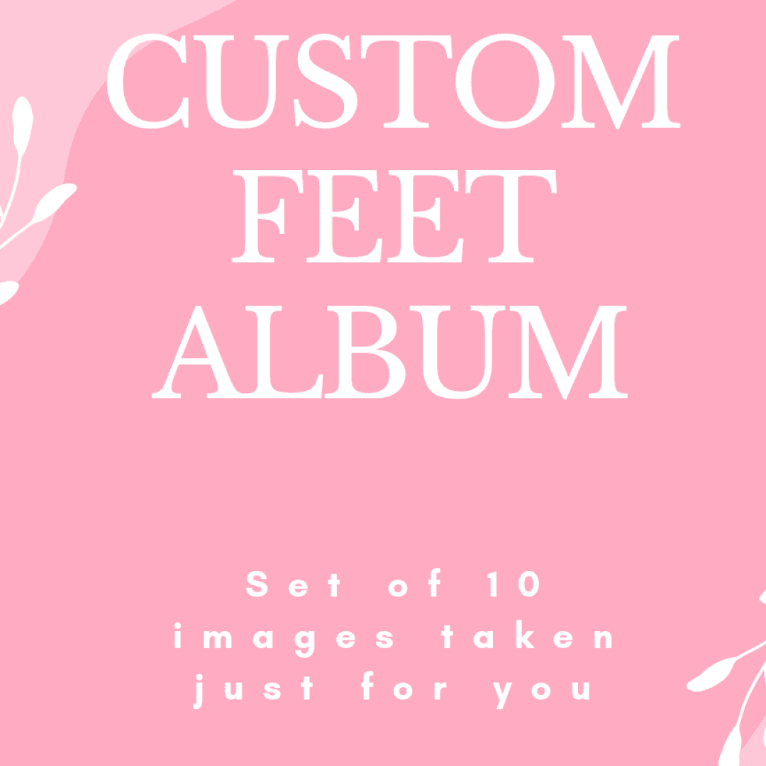 Set of 10to15 custom feet pics