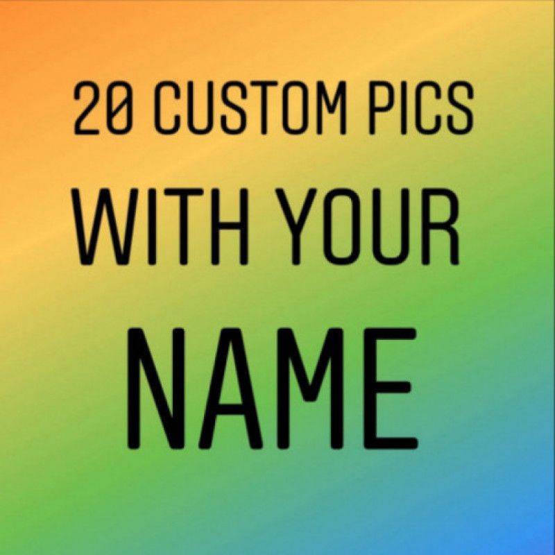 20 Custom Pics With Your Name