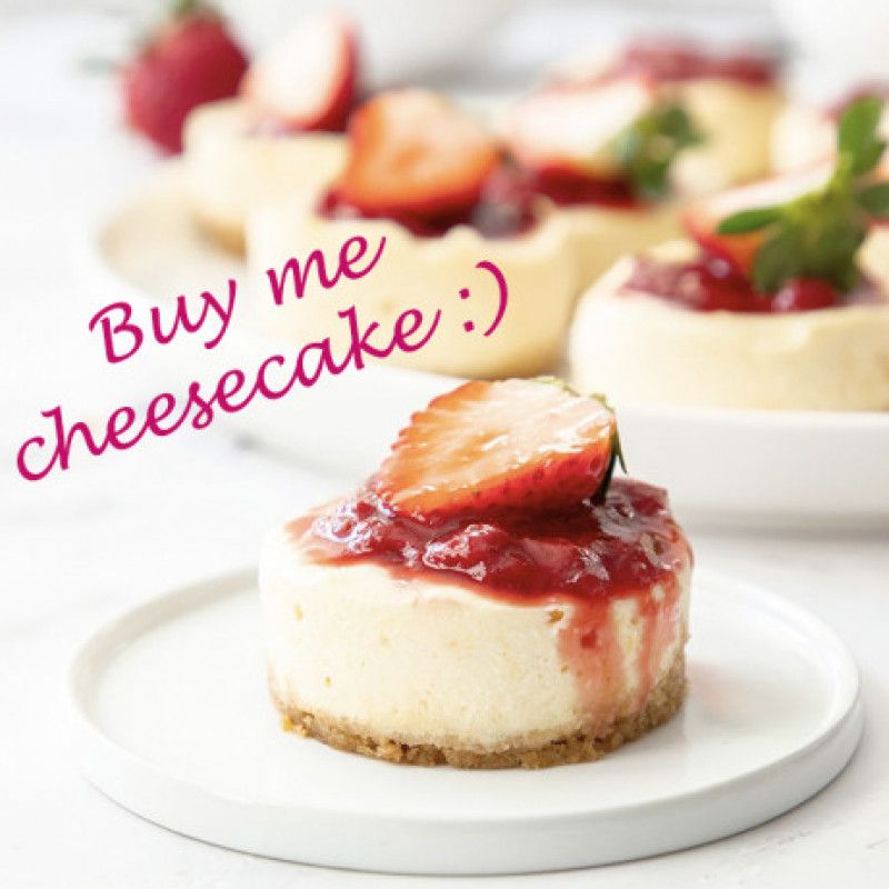 Buy me cheesecake