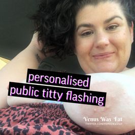 Personalised public titty flashing