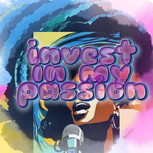 Invest in my Passion