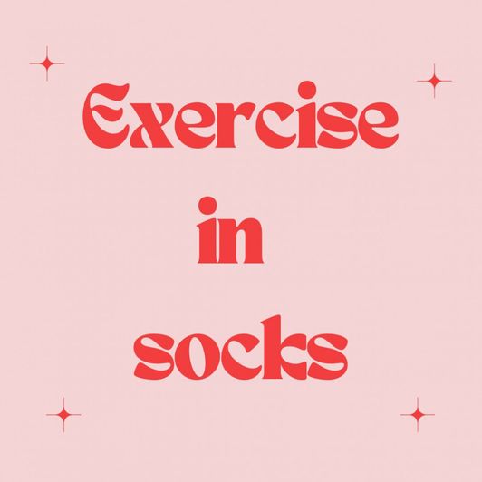 Exercise in socks