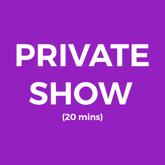 Private show