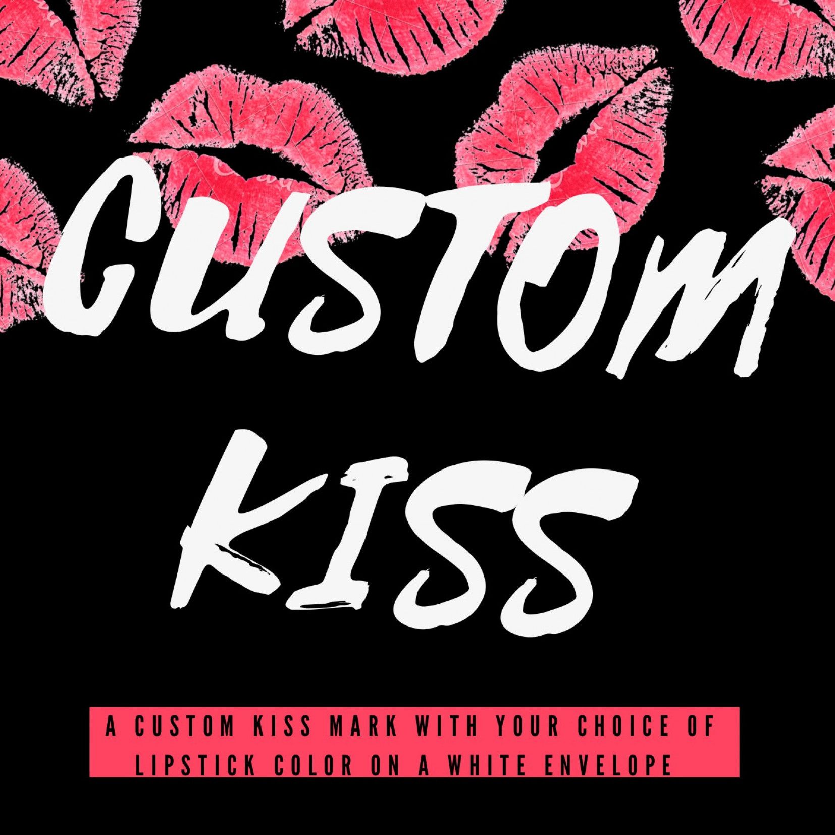 Custom Kiss