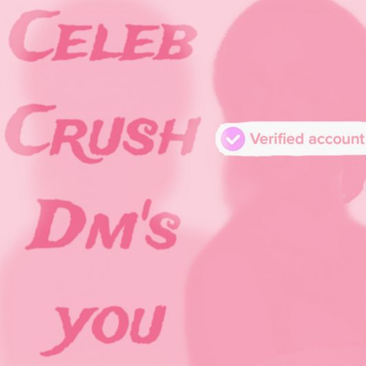 Celebrity Crush Dms You