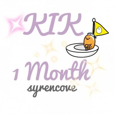 1 Month of KIK