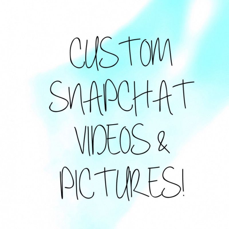 Custom snapchats!!