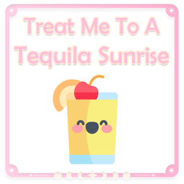 Treat Me To A Tequila Sunrise