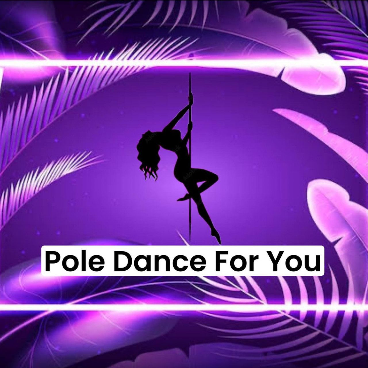 Pole Dance For You