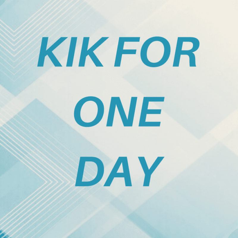 Kik for one day