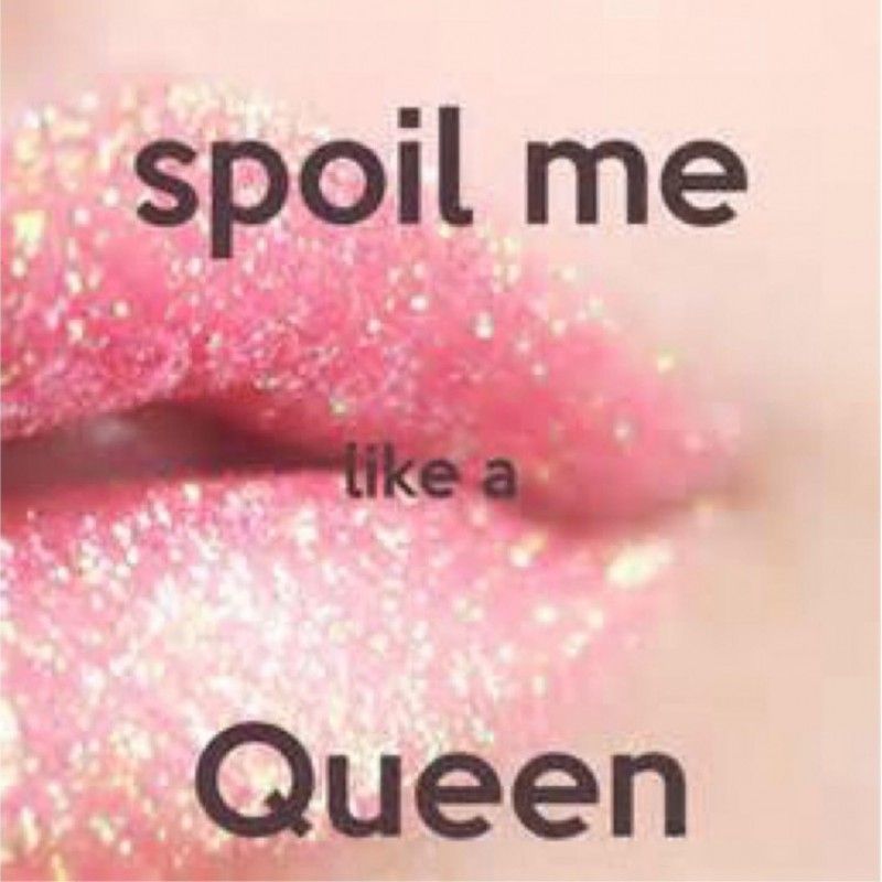 Spoil Me!!