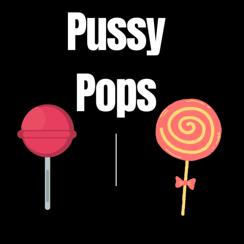 Pussy Pops