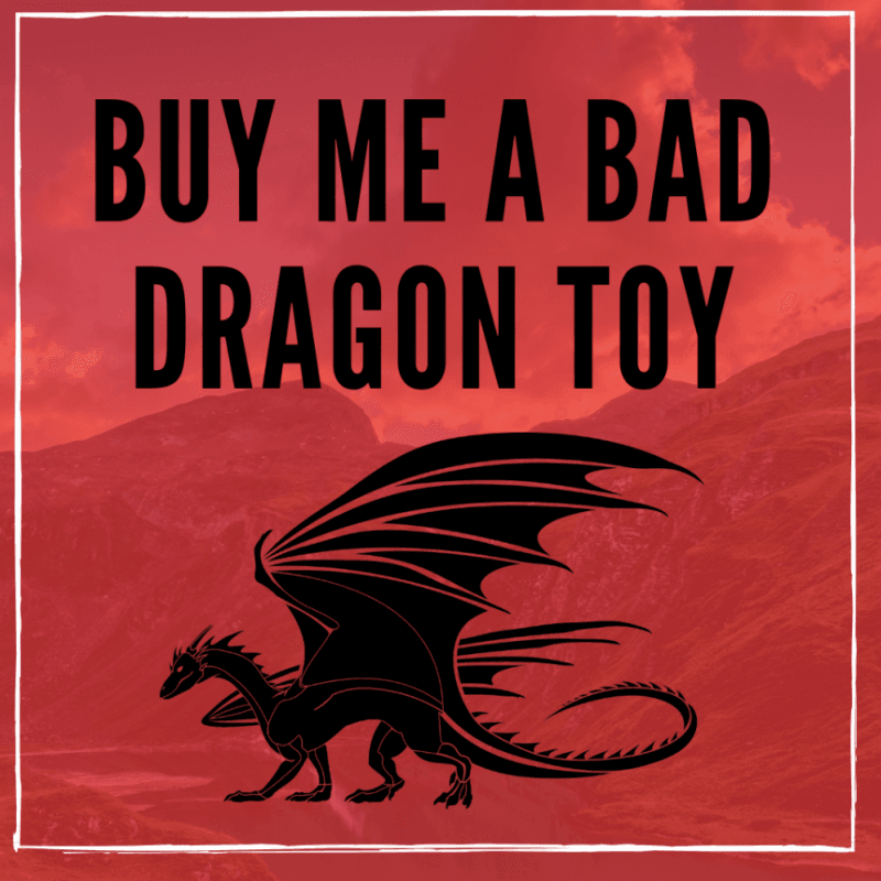 Buy Me A Bad Dragon Toy