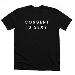 Consent is Sexy Shirt