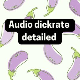 Audio dick rating detailed read below