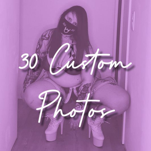 30 Custom Photos