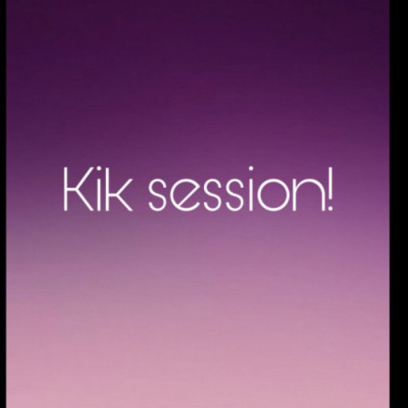 30 minute kik session