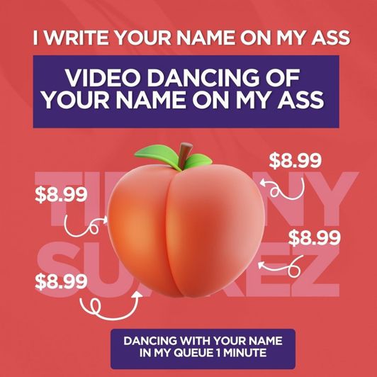 i write your name on my ass