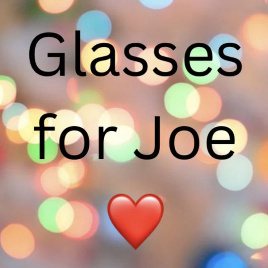 Glasses for Joe