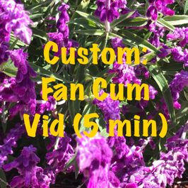 5 Min Custom Vid