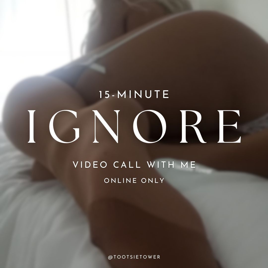 15 Minute IGNORE video call