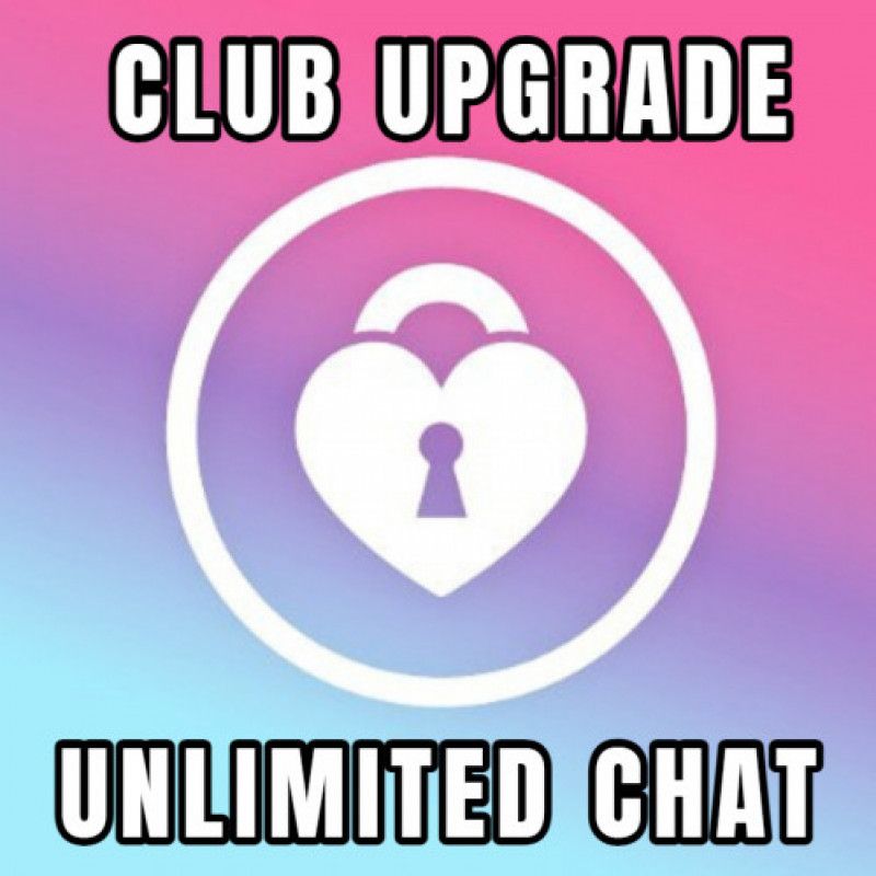 Club Upgrade: Unlimited Chat