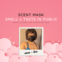 BBW Pussy or Pit or Ass Scent Masks