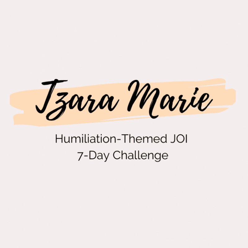 Humiliation Themed JOI Challenge