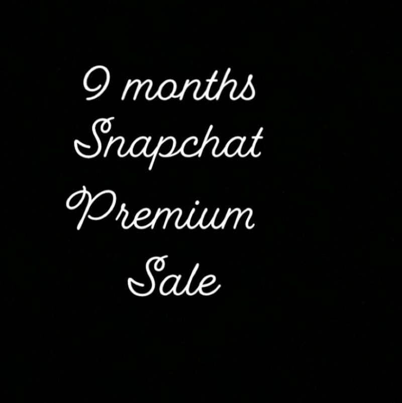 9 months of Snapchat Premium