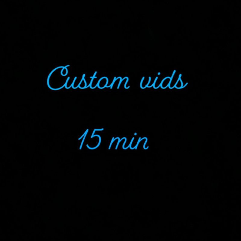 Custom 15 min vids