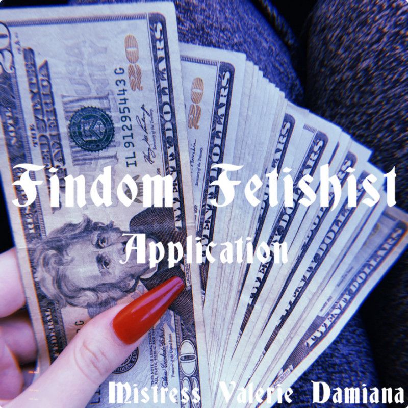 Findom Fetishist Application