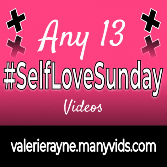Any 13 SelfLoveSunday Videos
