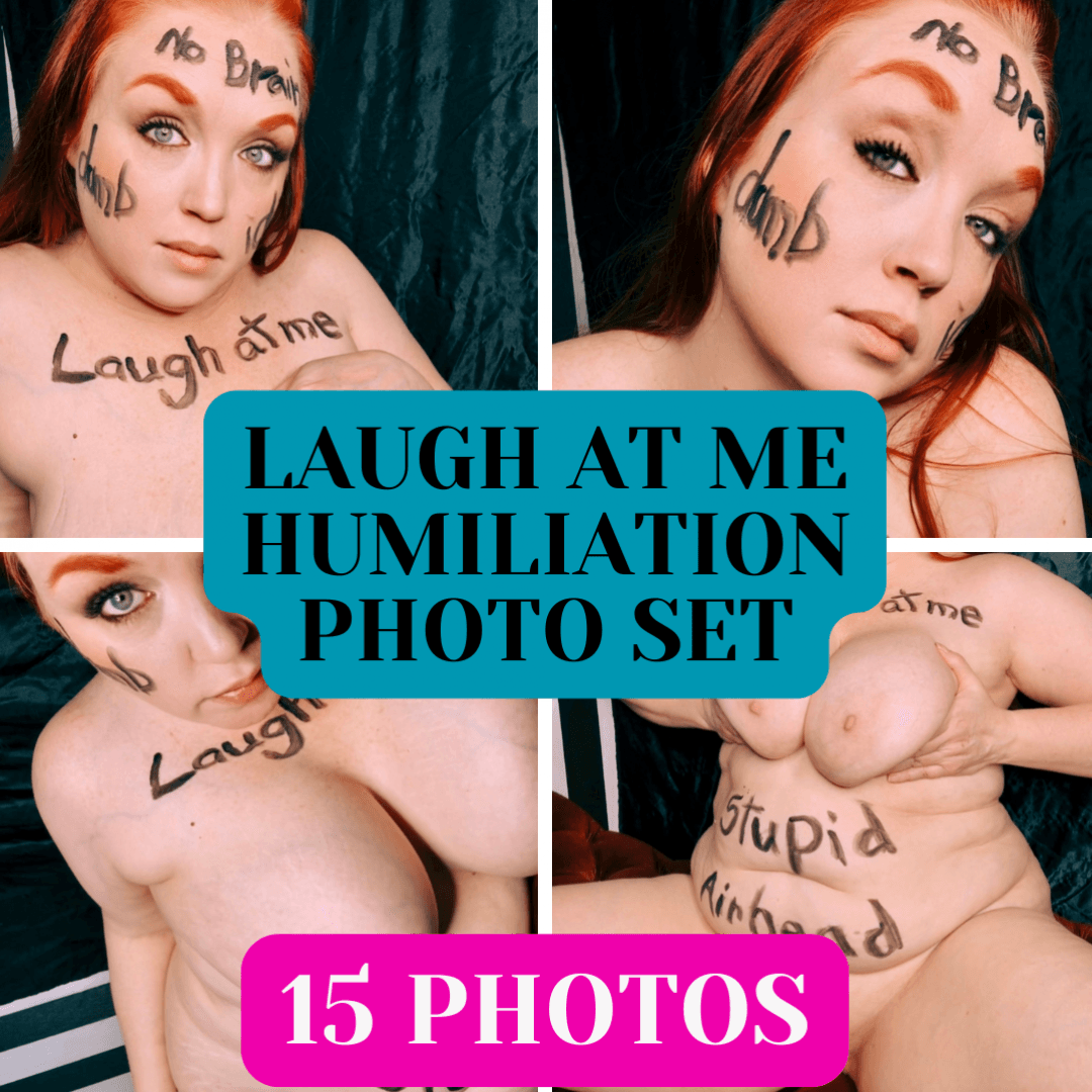 Laugh At Me Humiliation Photo Set