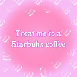 Trat me to a Starbuks coffe